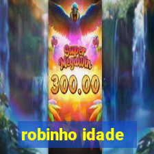 robinho idade