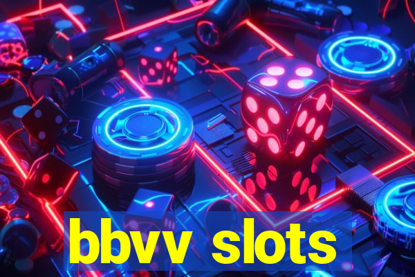 bbvv slots