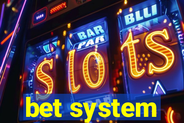 bet system