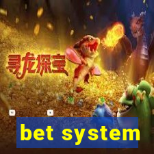 bet system