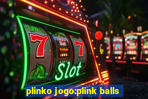 plinko jogo:plink balls