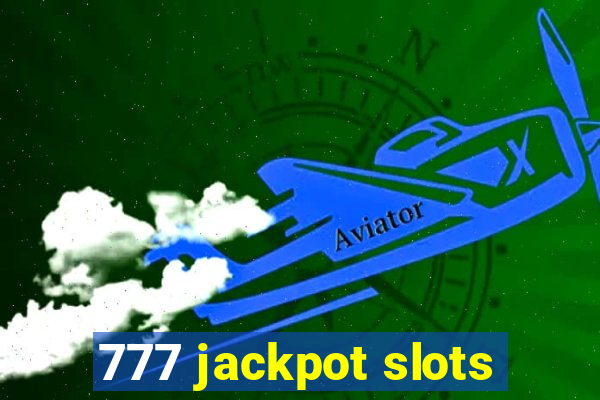 777 jackpot slots