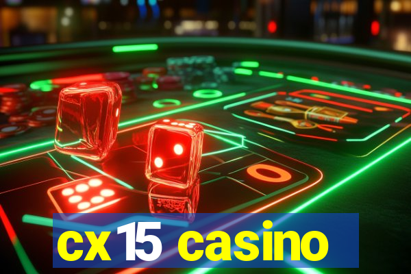 cx15 casino