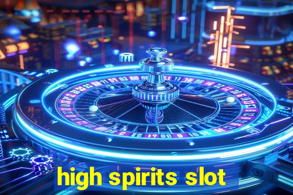 high spirits slot