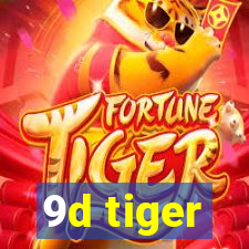 9d tiger