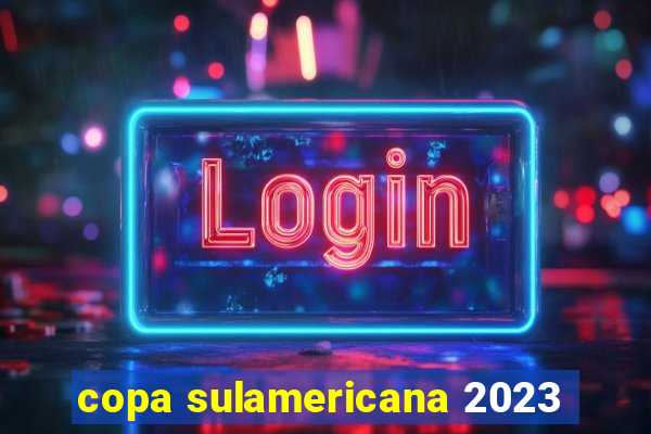 copa sulamericana 2023