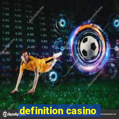 definition casino