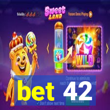 bet 42