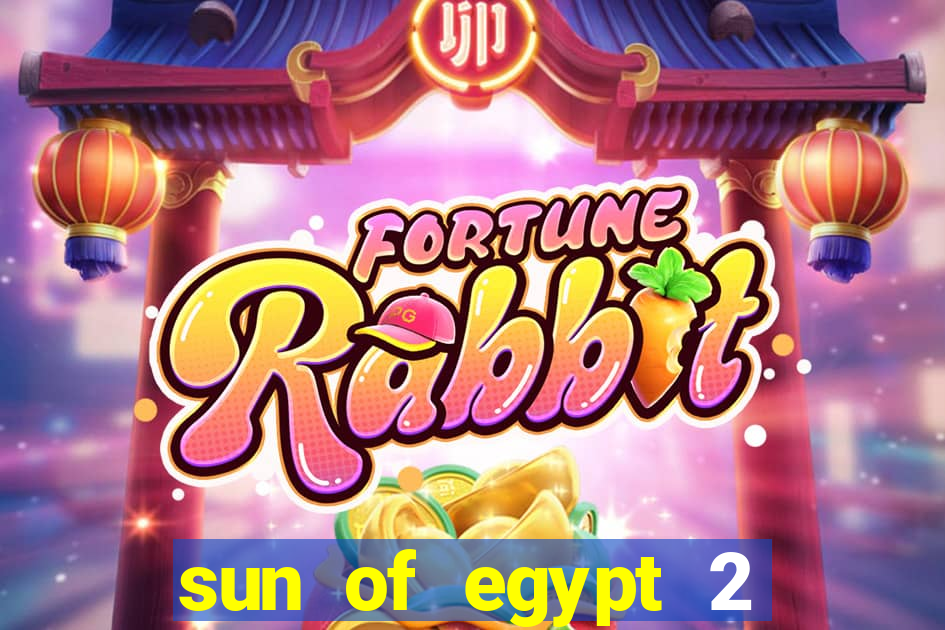 sun of egypt 2 slot demo