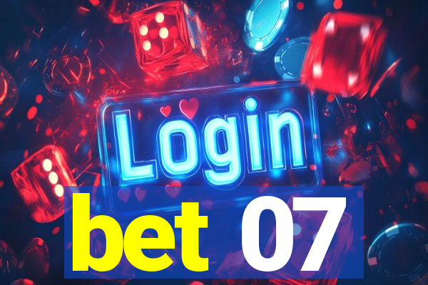 bet 07