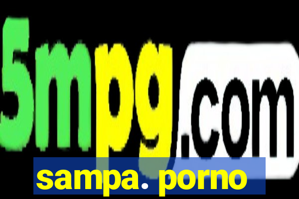 sampa. porno