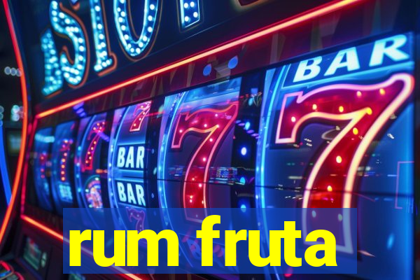 rum fruta