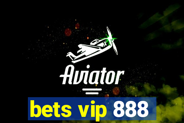 bets vip 888