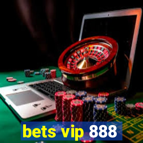 bets vip 888