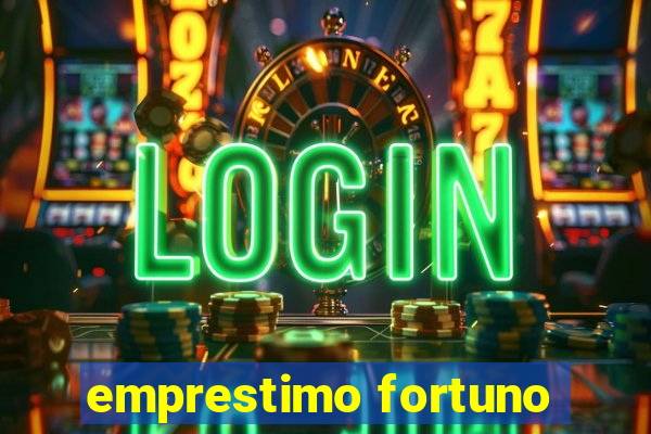 emprestimo fortuno