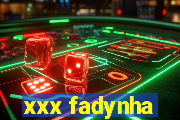 xxx fadynha