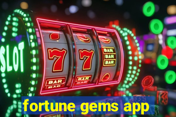 fortune gems app