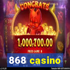 868 casino