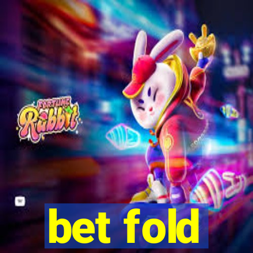 bet fold