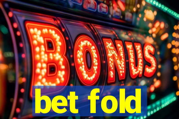 bet fold