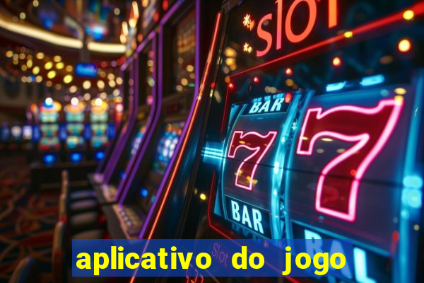 aplicativo do jogo do tigre