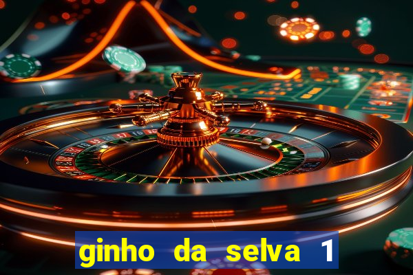 ginho da selva 1 hora atrás