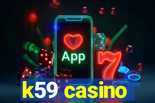 k59 casino