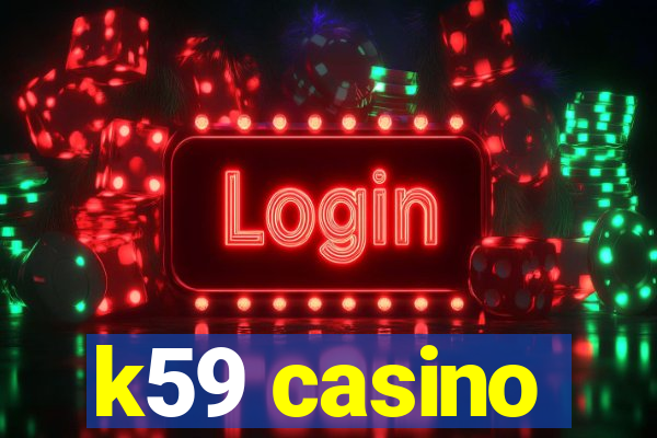 k59 casino