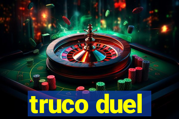 truco duel