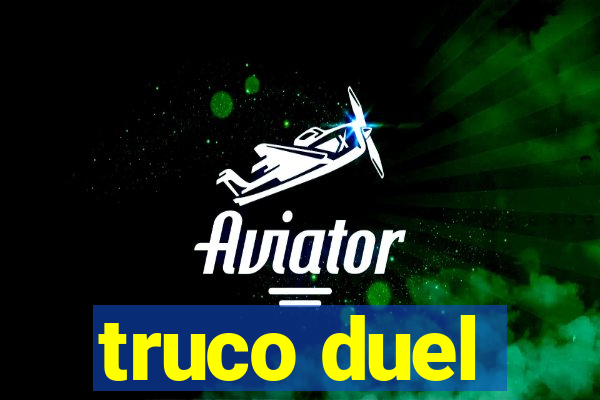 truco duel