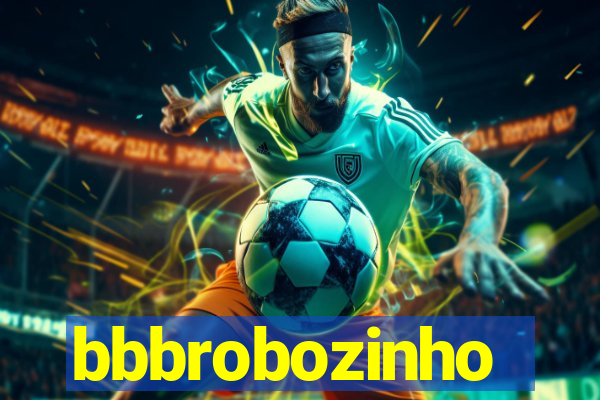 bbbrobozinho