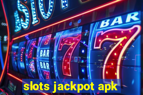 slots jackpot apk