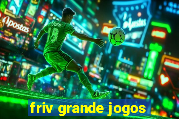 friv grande jogos