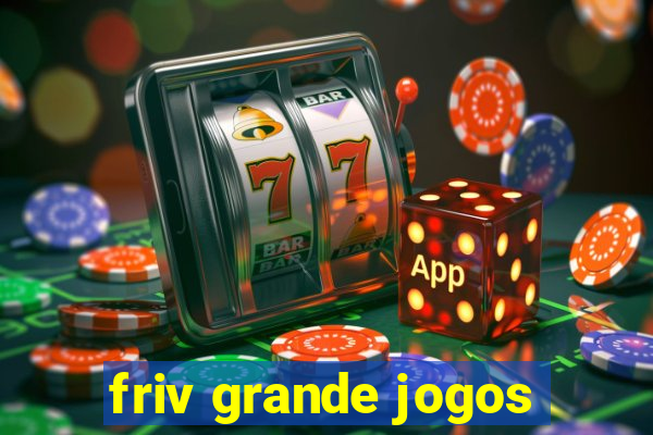 friv grande jogos