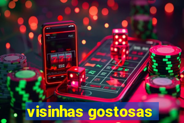 visinhas gostosas