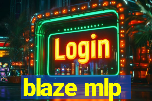 blaze mlp