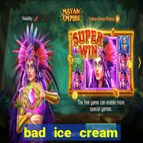 bad ice cream click jogos