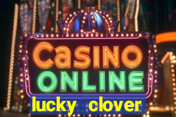 lucky clover bonanza slots