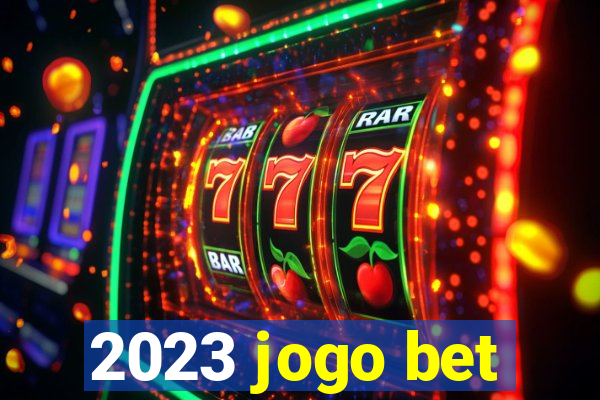 2023 jogo bet