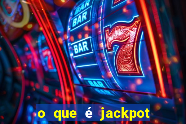 o que é jackpot no jogo do tigre