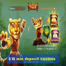 $10 min deposit casinos