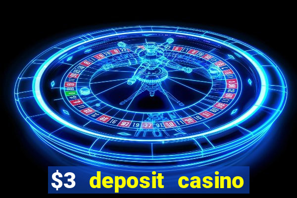 $3 deposit casino nz 2021