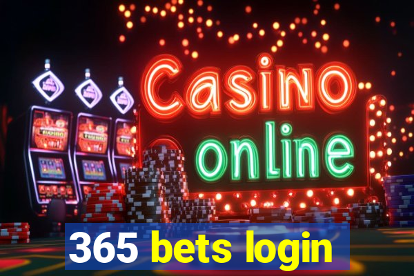 365 bets login