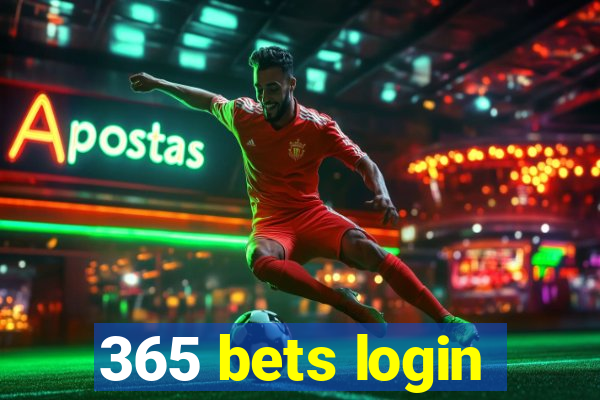 365 bets login