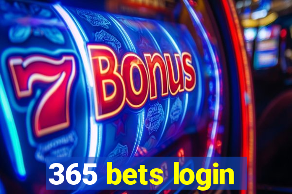 365 bets login