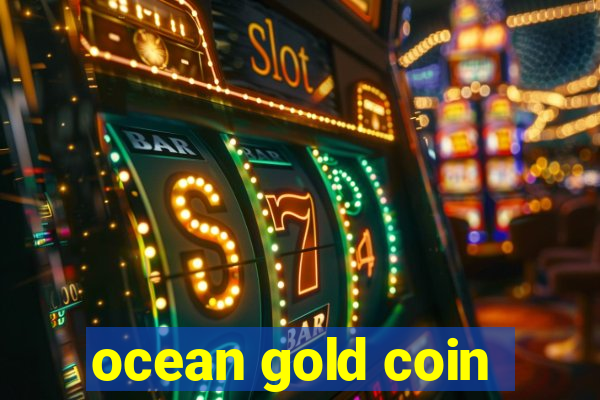 ocean gold coin