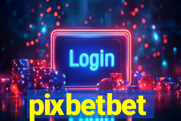 pixbetbet