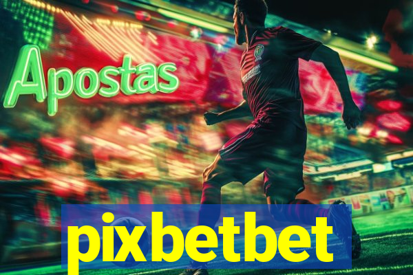 pixbetbet