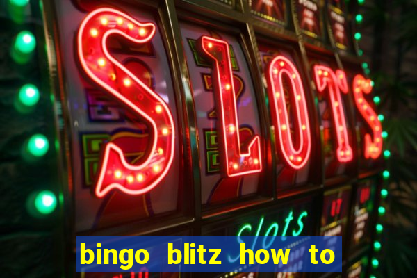 bingo blitz how to level up fast