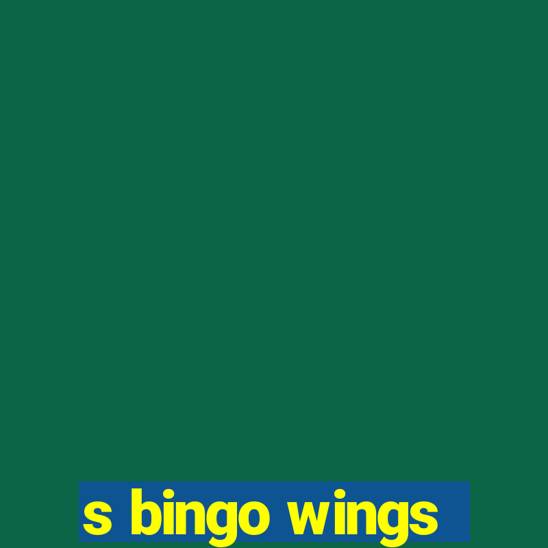 s bingo wings